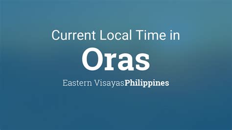 Local Time in Oras, Philippines .